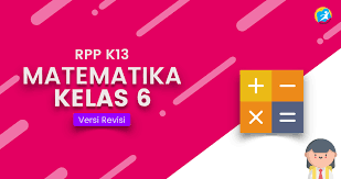 We did not find results for: Rpp Matematika Kelas 6 K13 Revisi 2019 Semester 1 Dan 2 Katulis