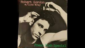 Robert Gordon w/ Link Wray