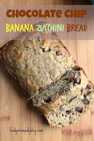Chocolate Chip Banana Zucchini Bread Recipe Banana Chocolate Chip Recipes Food
