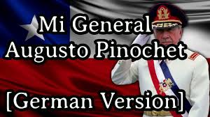 Augusto pinochet heiratete im januar 1943 die senatorentochter lucía hiriart rodríguez (* 1922). Sing With Karl Mi General Augusto Pinochet German Version English Translation Youtube