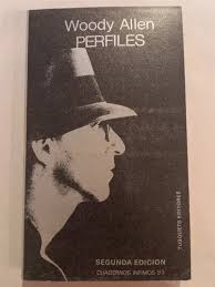 Perfiles = Woody Allen. Tusquets Editores