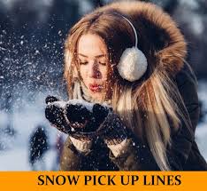 72 Snow And Cold Weather Pick Up Lines Funny Dirty Cheesy