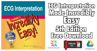 Maybe you would like to learn more about one of these? Ecg Interpretation Made Incredibly Easy 5th Edition Pdf Free Download