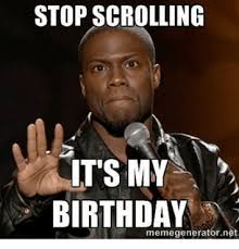 When Your Birthday Coming Up Meme Kevin Hart Birthday Graphic Kevin Hart Funny Quotes Kevin Hart Meme