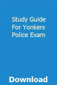 Study Guide For Yonkers Police Exam Study Guide Board Exam Ct State