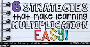 The strategies are conceptual so using these will help. Multiplication Strategies Lucky Little Learners