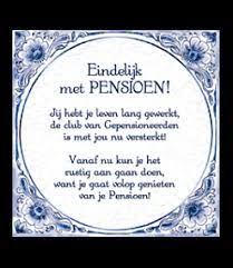 Afbeeldingsresultaat Voor Op Pensioen Gaan Teksten Pensioen Pensioen Citaten Gedichten