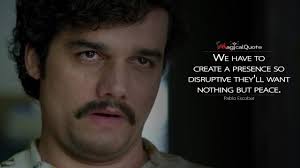 Narcos Quotes Magicalquote Narcos Quotes Escobar Quotes Pablo Escobar Quotes