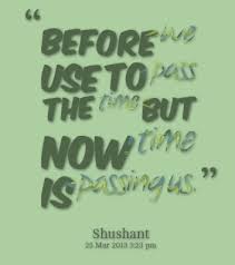 Quotes About Time Passing Fast Quotesgram