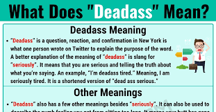 What is an incel?get all the latest. Deadass Meaning What Does Deadass Mean With Helpful Examples 7esl