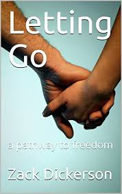 Pathway to freedom is liberally laced with such suggestions, which are invaluable to anyone interested in actually applying, rather than just understanding, the buddha's teachings. Amazon Com Letting Go A Pathway To Freedom Ebook Dickerson Zack Kindle Store