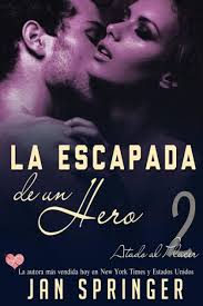 La escapada de un Hero (Atado al Placer) by Jan Springer