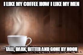 Maybe you would like to learn more about one of these? Image Tagged In Coffee Imgflip