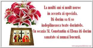 Articole din sfintii constantin si elena scrise de vt. Top 10 Felicitari De Sfintii Constantin Si Elena Felicitari