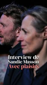 Sandie Masson se confie sur « Avec plaisirs », un spectacle qu’elle a écrit  et qu’elle interprète aux côtés de Benoît Giros. À travers le regard de  Paul et Julie, spectateurs d’un soir, trois ...