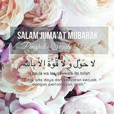 Salam Jumaat Dan Selamat Pagi Semua May Allah Bless You Blessed Quotes Inspiration Salam Jumaat Quotes Ramadan Quotes