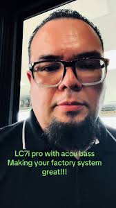 Anyone that wants the factory system to sound way better needs this  device,LC7I PRO , when adding one amp for bass and one for all your  door/voice speakers ,you will love the sound reproduction when ...