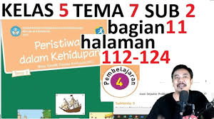 Sejumlah soal ada dalam buku tema 7 subtema 3 pembelajaran 1 kelas 2 sd buku siswa tematik terpadu kurikulum 2013 edisi revisi 2017 halaman 124 sampai 131. Tema 7 Kelas 5 Subtema 2 Halaman 112 124 Peristiwa Dalam Kehidupan Bse K13 Revisi 2017 Bagian 11 Youtube