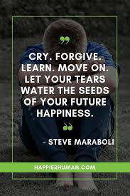 97 Moving On Quotes So You Can Let Go Of The Past Happier Human Access 200 of the best life quotes today. 97 moving on quotes so you can let go