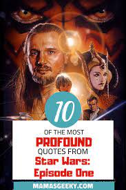 10 Profound Quotes From Star Wars Episode 1 The Phantom Menace Starwars Starwarsquotes Starwarsepisode1 Star Wars Episodes The Phantom Menace Star Wars