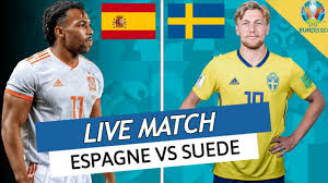 Le groupe de l'espagne pour l'euro 2021 gardiens de but : Direct Live Espagne Suede L Espagne Favori Pour L Euro Euro 2020 Euro 2021 Youtube