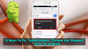 Youtube is one of the largest online video . 11 Ways To Fix Unfortunately Chrome Has Stopped Error On Android