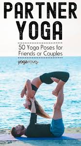 50 Partner Yoga Poses For Friends Or Couples In 2020 Partner Yoga Poses Yoga Poses For Two Acro Yoga Poses