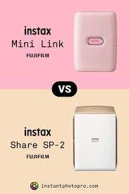 Fujifilm Instax Mini Link Vs Share Sp 2 Which Is Better 2021 Instax Instax Mini Instax Printer