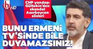 Gültekin, turgut özal, süleyman demirel ve. Chp Yandasi Levent Gultekin Den Skandal Azerbaycan Sozleri Bunu Ermeni Tv Sinde Bile Duyamazsiniz Son Dakika Haberler