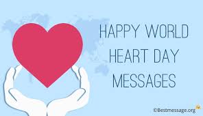 It's how you see the world. Happy World Heart Day 2019 Messages Save Heart Slogans