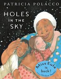 Holes In The Sky In 2020 Hole In The Sky Patricia Polacco Picture Book