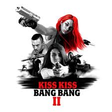 Kiss Kiss Bang Bang 2 -Warner Chappell Production Music