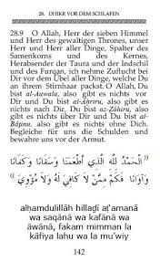 Jan 28, 2011 · rabbana la tuahidna inna nasina au akhtha'na, rabbana wa la tahmil alaina isran kama hamaltahu alalladina min qablina, rabbana wala tuhammilna mala thaqata lana bih wa'fu anna waghfirlana warhamna anta maulana fanshurna alal qaumil kafirin. 28 Dhikr Vor Dem Schlafen Hisnul Muslim