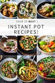 Save all 17 recipes saved. Our 25 Best Instant Pot Recipes Easy Pressure Cooker Meals