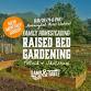 Family Homesteading: Raised Bed Gardening (6/6/26)