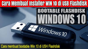 Cara Membuat Installer Windows 10 Di Flashdisk Youtube