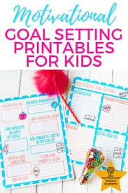 Decide what you want to change. Goal Setting Printab Goal Setting Printable Motivation For Kids Kids Goals