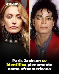 Paris Jackson ha decidido romper el silencio sobre sus raíces. La modelo y  cantante reveló a Rolling Stone que se identifica plenamente como  afroamericana debido a la educación que recibió de su