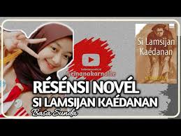 Laleur bodas teh mangrupakeun carita beunang samsu. Resensi Novel Bahasa Sunda Si Lamsijan Kaedanan Bahasasunda Id Youtube