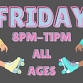 Friday Night ALL AGES 8pm – 11pm Admission only event image