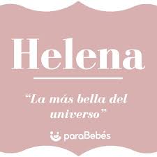 Significado Del Nombre Helena Origen Personalidad Santoral Popularidad