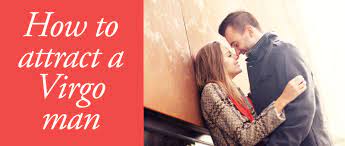 Insight fulfills him and agreeable. How To Attract A Virgo Man The Astrology Of Love
