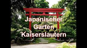 Stephan brohl, vorsitzender des vereins „japanischer garten kaiserslautern, ist nicht bloß erschüttert. Japanischer Garten Kaiserslautern 2013 Entspannung Und Meditation Youtube