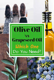 Olive Oil Vs Grapeseed Oil Which One Do You Need Grapeseed Oil Benefits Grapeseed Oil Grapeseed