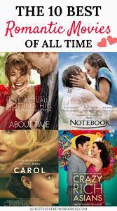Top 10 Romantic Movies Of All Time Best Romantic Movies Romantic Movies Top Romantic Movies