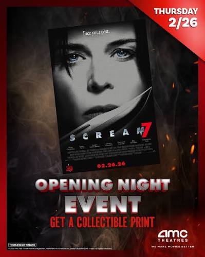 Be one of the first to unmask a new face behind the horror and take home a  collectible print when you get tickets to see SCREAM 7 at our Opening Night  Event