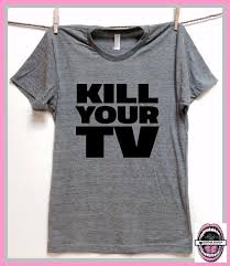 kill your tv unisex xs thru 4xl grey heather tri blend soft t shirt read a book go outside live a little get a life take a hike