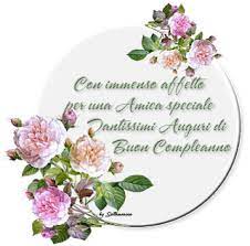 Auguri Speciali Buon Compleanno Amica Speciale Nel 2020 Auguri Di Buon Compleanno Immagini Di Buon Compleanno Buon Compleanno
