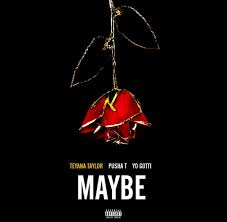 Hit the download button below to get this single song off the album. New Music Teyana Taylor Maybe Directlyrics