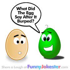 Their conversation drifted from politics to cooking. Funny Egg Joke Laugh At Funny Cooking Jokes